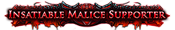 Insatiable Malice Supporter