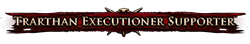 Trarthan Executioner Supporter Trarthan Executioner Supporter